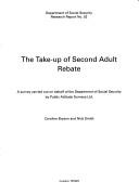 The take-up of second adult rebate : a survey carried out on behalf of the Department of Social Security by Public Attitude Surveys Ltd.