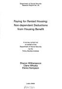 Paying for rented housing: non-dependant deductions from housing benefit : a survey carried out on behalf of the Department of Social Security by the Policy Studies Institute
