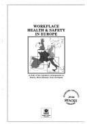 Workplace health & safety in Europe : a study of the regulatory arrangements in France, West Germany, Italy and Spain