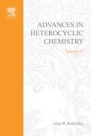 Cover of: Advances In Heterocyclic Chemistry Volume 57 (Advances in Heterocyclic Chemistry) by ALAN KATRITZKY