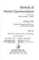 Cover of: Methods of Animal Experimentation: Research Surgery and Care of the Research Animal, Part A : Patient Care, Vascular Access, and Telemetry