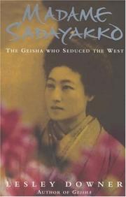 Cover of: Madame Sadayakko: the geisha who seduced the West