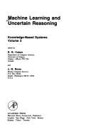 Cover of: Machine Learning and Uncertain Reasoning (Knowledge-Based Systems Ser.: Vol. 3)