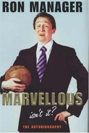 Marvellous, isn't it? : the autobiography