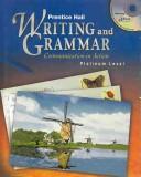 Cover of: Prentice Hall Writing and Grammar: Communication in Action (Platinum, Grade 10; Student Edition)