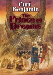 Cover of: The prince of dreams by Curt Benjamin