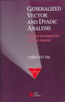 Generalized vector and dyadic analysis : applied mathematics in field theory