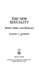 Cover of: The new sexuality;: Myths, fables, and hang-ups