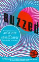 Cover of: Buzzed: The Straight Dope About the Most Used and Abused Drugs from Alcohol to Ecstasy