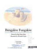 Cover of: BUNGALOW FUNGALOW POEMS CL by Pegi Deitz Shea
