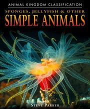 Sponges, jellyfish & other simple animals by Steve Parker