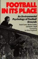 Cover of: Football in its place: an environmental psychology of football grounds