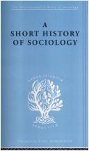 Cover of: A Short History of Sociology: International Library of Sociology A: Social Theory and Methodology (International Library of Sociology)