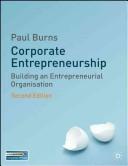 Corporate entrepreneurship : building the entrepreneurial organization