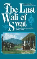 Cover of: The Last Wali of Swat: An Autobiography As Told to Fredrik Barth