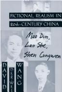 Fictional realism in twentieth-century China : Mao Dun, Lao She, Shen Congwen