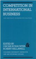 Competition in international business : law and policy on restrictive practices