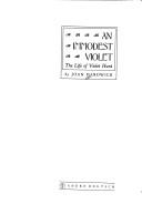 Cover of: An immodest Violet: the life of Violet Hunt
