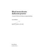 Ilford monochrome darkroom practice : a manual of black and white processing and printing