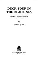 Duck soup in the Black Sea : further collected travels