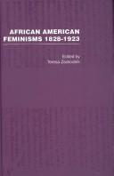 Cover of: African American Feminisms 1828-1923, Volume 2: We must be up and doing