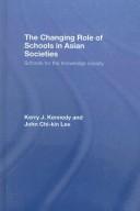 The changing role of schools in Asian societies : schools for the knowledge society