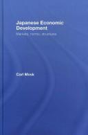 Cover of: Japanese Economic Development: Markets, Norms, Structures