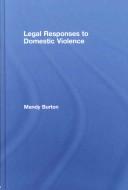 Cover of: Legal Responses to Domestic Violence