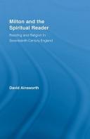 Cover of: Milton and the Spiritual Reader: Reading and Religion in Seventeenth-Century England (Studies in Major Literary Authors)