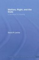Cover of: Welfare, Right and the State: A Framework for Thinking (Routledge Advances in International Political Economy)