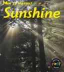 Cover of: What Is Weather: what Is Sunshine? (What Is Weather?)