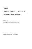 Cover of: The Signifying Animal: The Grammar of Language and Experience (Advances in Semiotics)