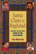 Cover of: Santa Claus in Baghdad: Stories About Teens in the Arab World