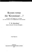 Keynes versus the 'Keynesians' - ? : an essay in the thinking of J.M. Keynes and the accuracy of its interpretation by his followers