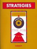 Cover of: Strategies: Getting and Keeping the Job You Want