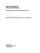 Cover of: Logic Programming and Non-Monotonic Reasoning: Proceedings of the First International Workshop
