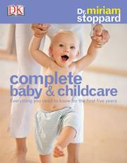 Complete baby and child care by Miriam Stoppard