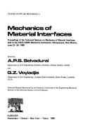 Mechanics of material interfaces : proceedings of the Technical Sessions on Mechanics of Material Interfaces held at the ASCE/ASME Mechanics Conference, Albuquerque, New Mexico, June 23-26, 1985