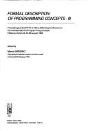 Formal description of programming concepts-III : proceedings of the IFIP TC2/WG2.2 Working Conference on Formal Description of Programming Concepts Ebberup, Denmark 25-28 August, 1986