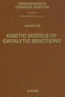Comprehensive chemical kinetics. Vol.32, Kinetic models of catalytic reactions