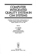 Computer integrated quality system in CIM systems