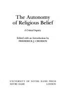 Cover of: The Autonomy of Religious Belief by Fred Crosson