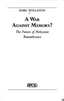 A war against memory? : the future of Holocaust remembrance