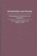 Cover of: Globalization and Society: Processes of Differentiation Examined