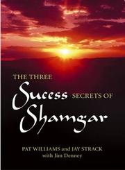 The three success secrets of Shamgar by Pat Williams, Pat Williams, Jay Strack, Jim Denney