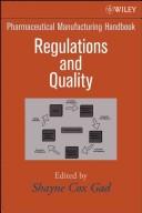 Cover of: Pharmaceutical Manufacturing Handbook: Regulations and Quality (Pharmaceutical Development Series)
