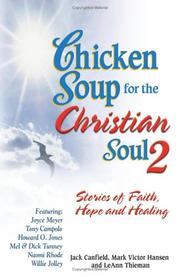 Cover of: Chicken Soup for the Christian Soul II: Stories of Faith, Hope and Healing (Chicken Soup for the Soul)