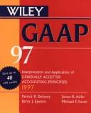 Cover of: Gaap 97: Interpretation and Application of Generally Accepted Accounting Principles 1997 (Annual)