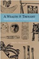 Cover of: A Wealth of Thought by Aldona Jonaitis