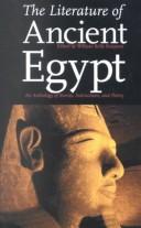 The literature of ancient Egypt by William Kelly Simpson, Raymond O. Faulkner